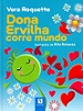 Dona Ervilha corre mundo